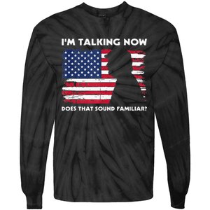 Im Talking Now Does That Sound Familiar Funny Trump Debate Tie-Dye Long Sleeve Shirt