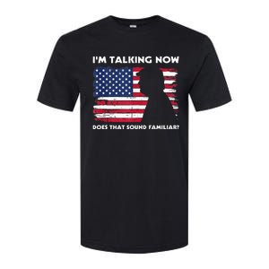 Im Talking Now Does That Sound Familiar Funny Trump Debate Softstyle CVC T-Shirt