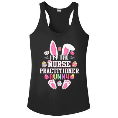 IM The Nurse Practitioner Bunny Happy Easter Day Ladies PosiCharge Competitor Racerback Tank