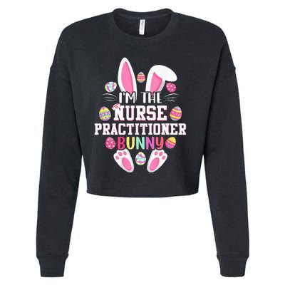 IM The Nurse Practitioner Bunny Happy Easter Day Cropped Pullover Crew