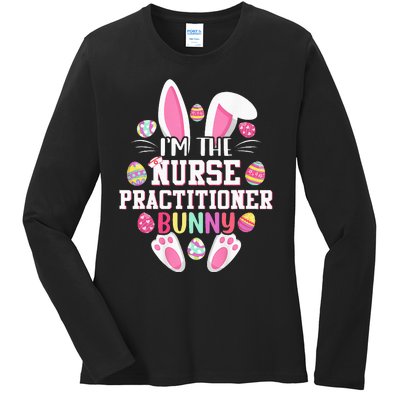 IM The Nurse Practitioner Bunny Happy Easter Day Ladies Long Sleeve Shirt