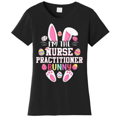 IM The Nurse Practitioner Bunny Happy Easter Day Women's T-Shirt