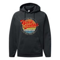 IM The Nicest Asshole YouLl Ever Meet Funny Saying Performance Fleece Hoodie