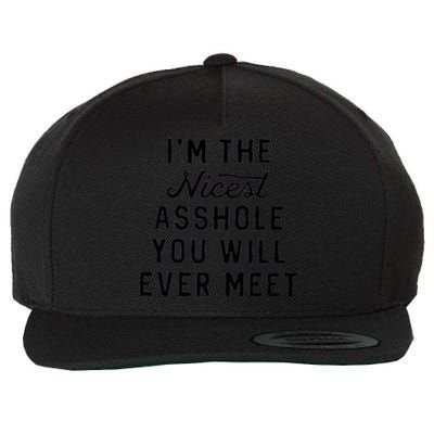 I'm The Nicest Asshole You Will Ever Meet Wool Snapback Cap