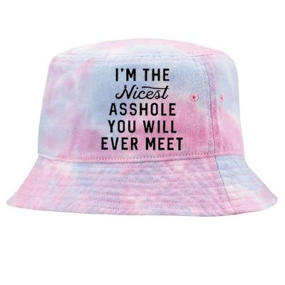 I'm The Nicest Asshole You Will Ever Meet Tie-Dyed Bucket Hat