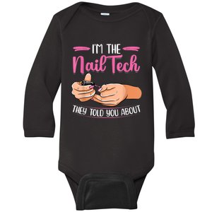 I'm The Nail Tech They Told You About Nail Studio Baby Long Sleeve Bodysuit