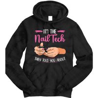 I'm The Nail Tech They Told You About Nail Studio Tie Dye Hoodie