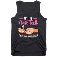 I'm The Nail Tech They Told You About Nail Studio Tank Top