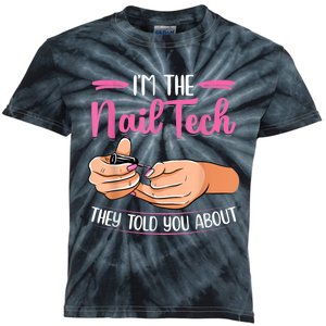 I'm The Nail Tech They Told You About Nail Studio Kids Tie-Dye T-Shirt