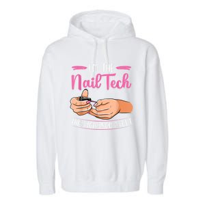 I'm The Nail Tech They Told You About Nail Studio Garment-Dyed Fleece Hoodie