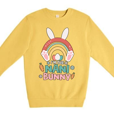 I'm The Nani Bunny Easter Nani Bunny For Grandma Nana Holiday Bunny Premium Crewneck Sweatshirt