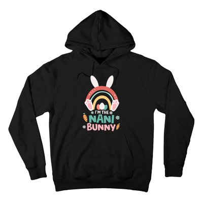 I'm The Nani Bunny Easter Nani Bunny For Grandma Nana Holiday Bunny Hoodie