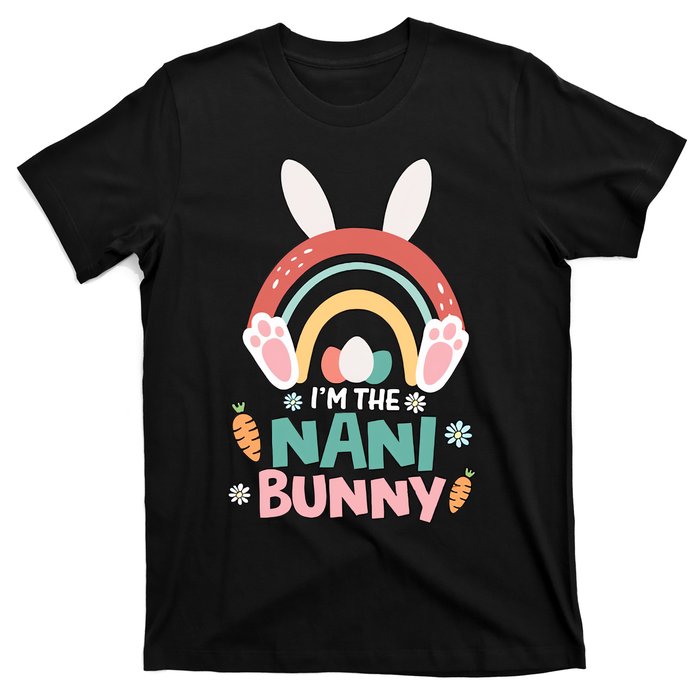 I'm The Nani Bunny Easter Nani Bunny For Grandma Nana Holiday Bunny T-Shirt