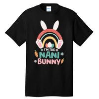 I'm The Nani Bunny Easter Nani Bunny For Grandma Nana Holiday Bunny Tall T-Shirt