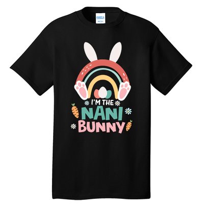 I'm The Nani Bunny Easter Nani Bunny For Grandma Nana Holiday Bunny Tall T-Shirt