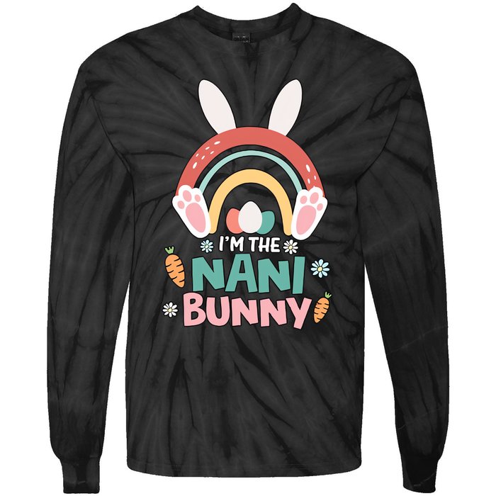 I'm The Nani Bunny Easter Nani Bunny For Grandma Nana Holiday Bunny Tie-Dye Long Sleeve Shirt