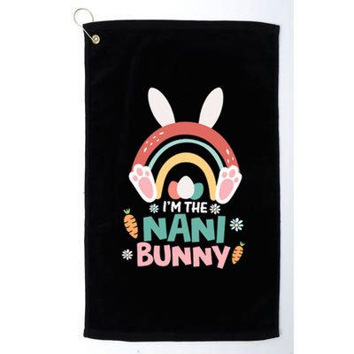 I'm The Nani Bunny Easter Nani Bunny For Grandma Nana Holiday Bunny Platinum Collection Golf Towel