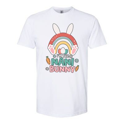 I'm The Nani Bunny Easter Nani Bunny For Grandma Nana Holiday Bunny Softstyle CVC T-Shirt