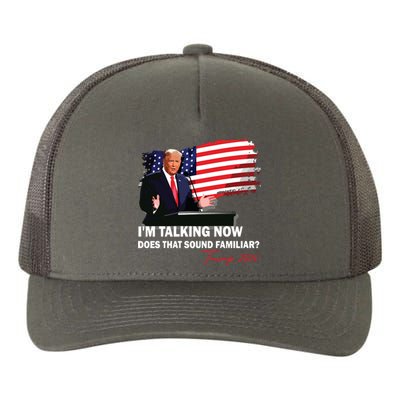 IM Talking Now Does That Sound Familiar Trump 2024 Election Yupoong Adult 5-Panel Trucker Hat