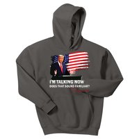 IM Talking Now Does That Sound Familiar Trump 2024 Election Kids Hoodie