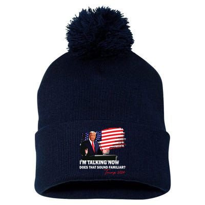 IM Talking Now Does That Sound Familiar Trump 2024 Election Pom Pom 12in Knit Beanie