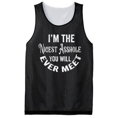 Im The Nicest Asshole You Will Ever Meet Funny Sarcastic Mesh Reversible Basketball Jersey Tank