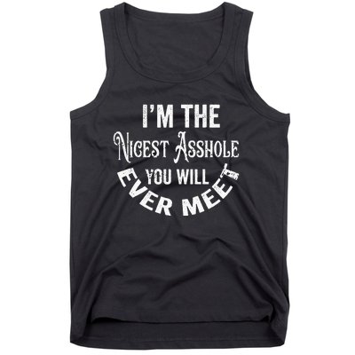 Im The Nicest Asshole You Will Ever Meet Funny Sarcastic Tank Top