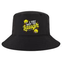 I Try Not To Laugh At My Own Jokes Funny Cool Comfort Performance Bucket Hat