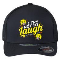 I Try Not To Laugh At My Own Jokes Funny Flexfit Unipanel Trucker Cap