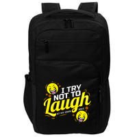 I Try Not To Laugh At My Own Jokes Funny Impact Tech Backpack