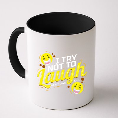 I Try Not To Laugh At My Own Jokes Funny Mug
