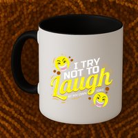 I Try Not To Laugh At My Own Jokes Funny Mug
