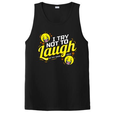 I Try Not To Laugh At My Own Jokes Funny PosiCharge Competitor Tank