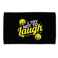 I Try Not To Laugh At My Own Jokes Funny Microfiber Hand Towel