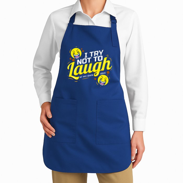 I Try Not To Laugh At My Own Jokes Funny Apron