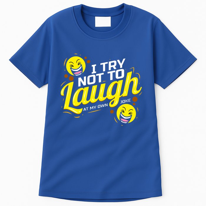 I Try Not To Laugh At My Own Jokes Funny Tall T-Shirt