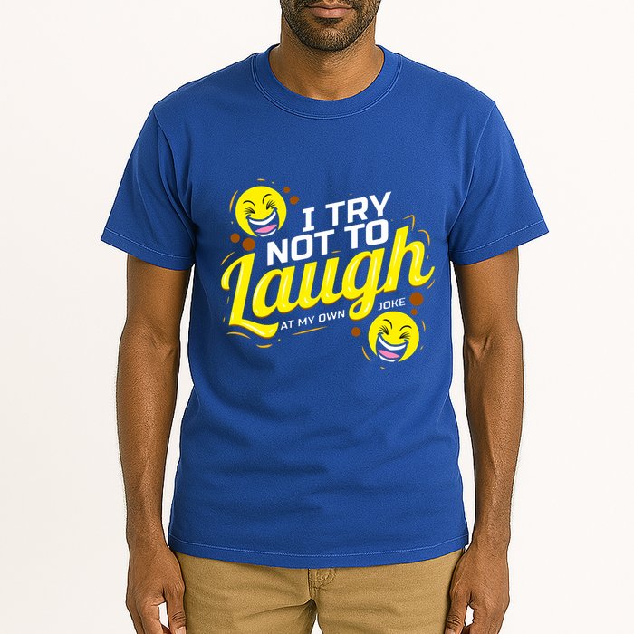I Try Not To Laugh At My Own Jokes Funny Tall T-Shirt