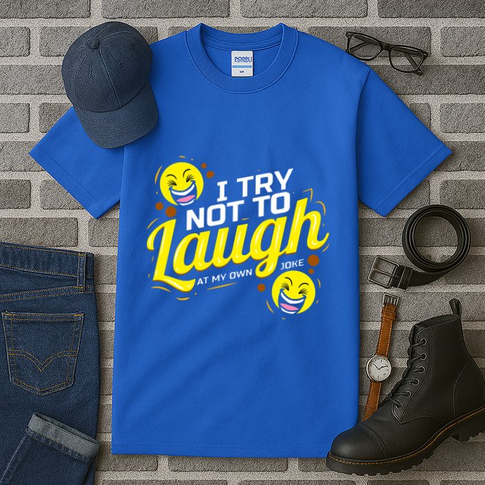 I Try Not To Laugh At My Own Jokes Funny Tall T-Shirt
