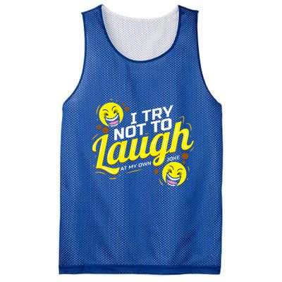 I Try Not To Laugh At My Own Jokes Funny Mesh Reversible Basketball Jersey Tank