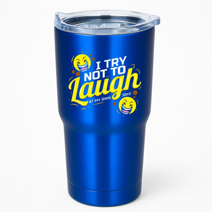 I Try Not To Laugh At My Own Jokes Funny Tumbler
