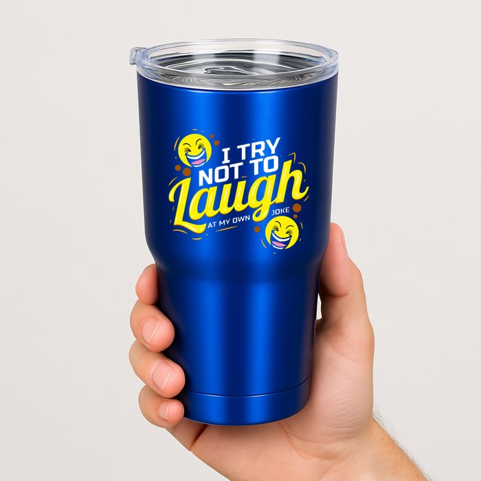 I Try Not To Laugh At My Own Jokes Funny Tumbler