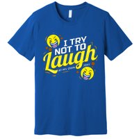 I Try Not To Laugh At My Own Jokes Funny Premium T-Shirt