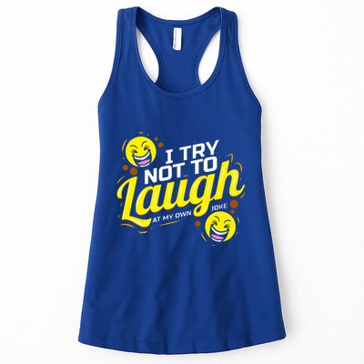 I Try Not To Laugh At My Own Jokes Funny Womens Tank Top