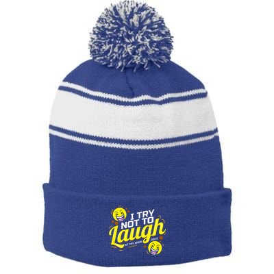 I Try Not To Laugh At My Own Jokes Funny Stripe Pom Pom Beanie