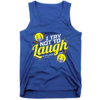 I Try Not To Laugh At My Own Jokes Funny Tank Top
