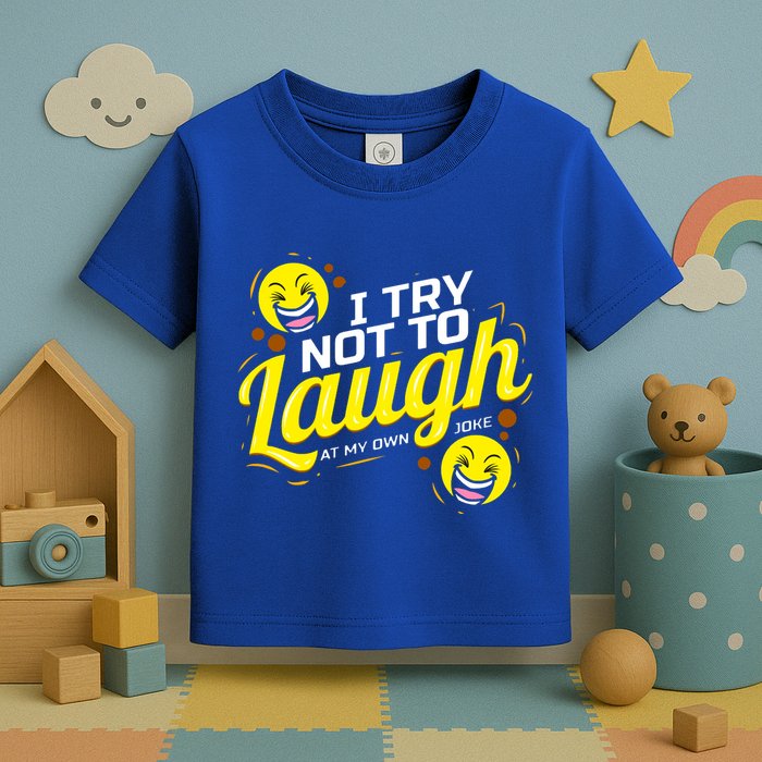I Try Not To Laugh At My Own Jokes Funny Toddler T-Shirt