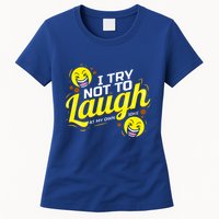 I Try Not To Laugh At My Own Jokes Funny Womens T-Shirt