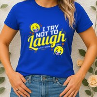 I Try Not To Laugh At My Own Jokes Funny Womens T-Shirt