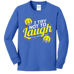 I Try Not To Laugh At My Own Jokes Funny Kids Long Sleeve Shirt