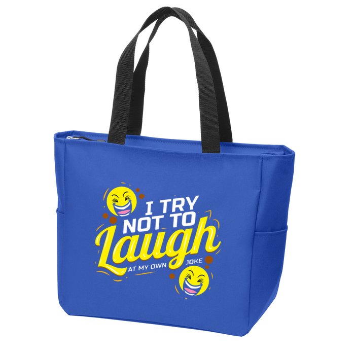 I Try Not To Laugh At My Own Jokes Funny Zip Tote Bag